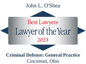 John L. O'Shea Best Lawyers Lawyer of the Year 2023 | criminal defense: general practice Cincinnati Ohio